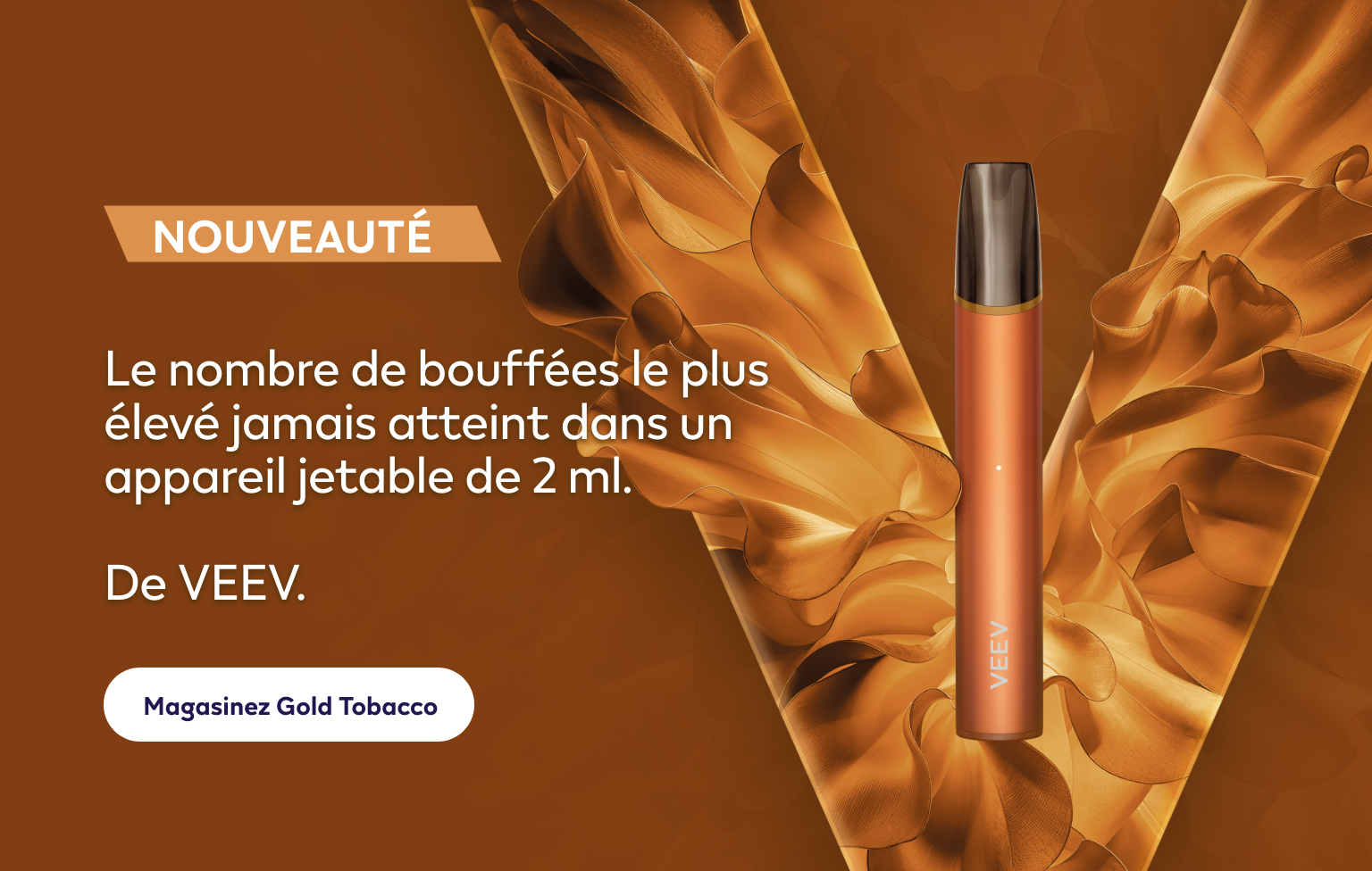 Un VEEV NOW ULTRA Gold Tobacco 2 mL sur fond orange. NOUVEAUTÉ! Le nombre de bouffées le plus élevé jamais atteint dans un appareil jetable de 2 ml. De VEEV. Magasinez GOLD TOBACCO.